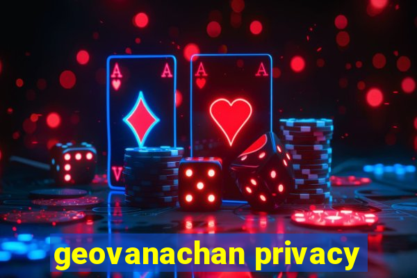 geovanachan privacy